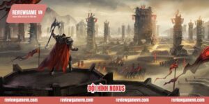 Cách Chơi Đội Hình Noxus 7 Tộc Atakhan Ambessa Mel