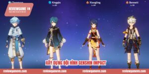 Xây dựng đội hình Genshin Impact mới nhất