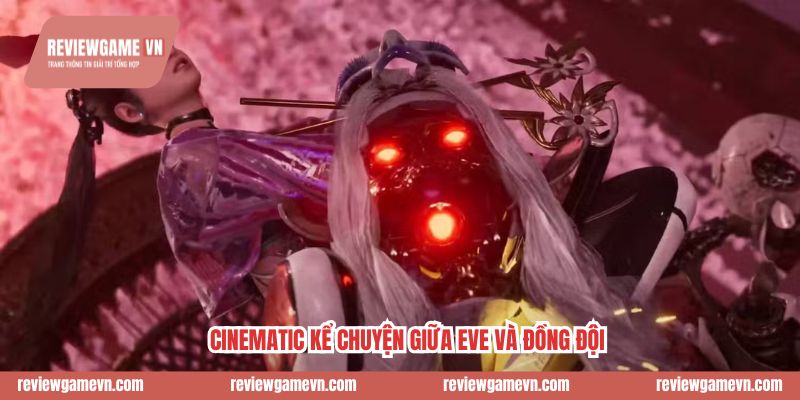 Cinematic kể chuyện giữa Eve và đồng đội