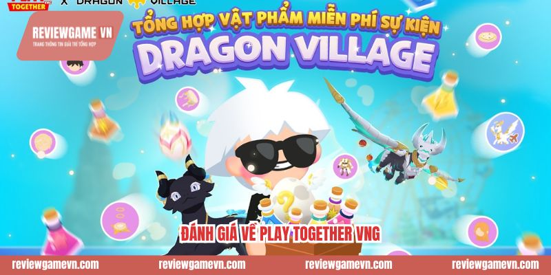 Đánh Giá Về Play Together VNG: Game Xã Hội Hot Nhất VN