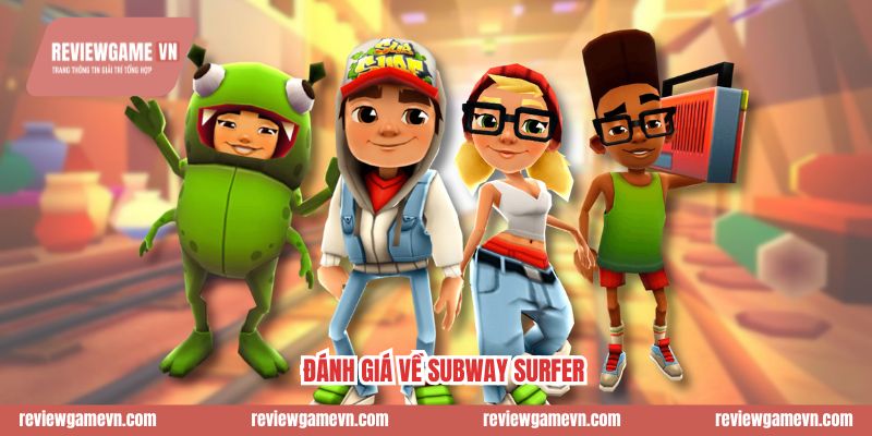 Đánh Giá Về Subway Surfer - 14 Năm Tại Sao Vẫn Số 1 Mobile?