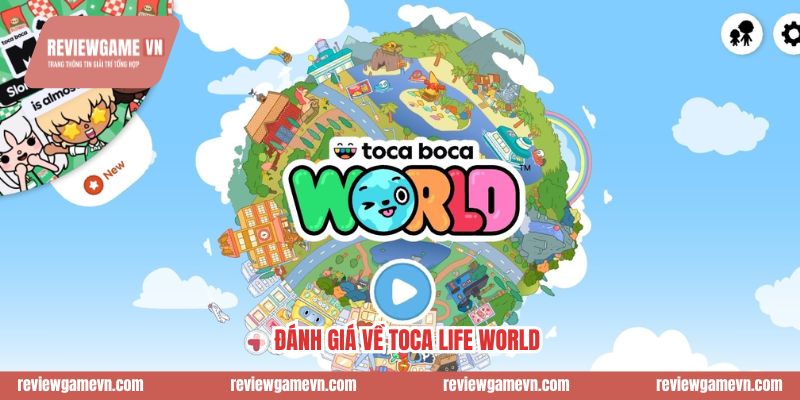 Đánh giá về Toca Life World - Ứng Dụng 1 Tỷ Tải Có Xứng Đáng?