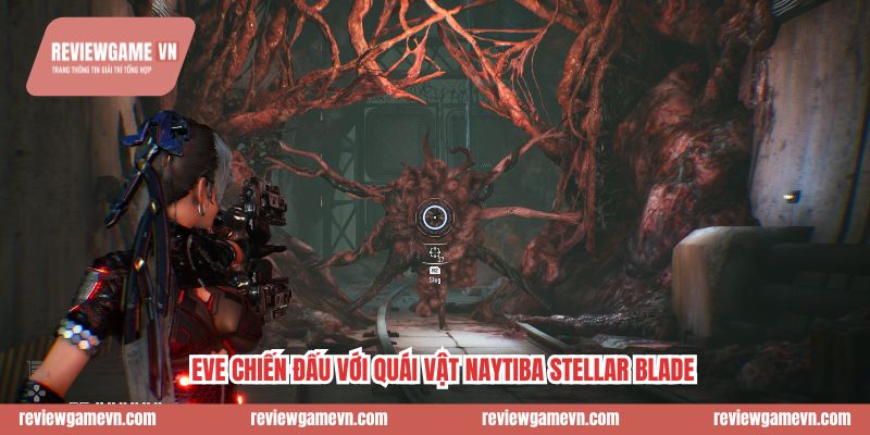 Eve chiến đấu với quái vật Naytiba Stellar Blade