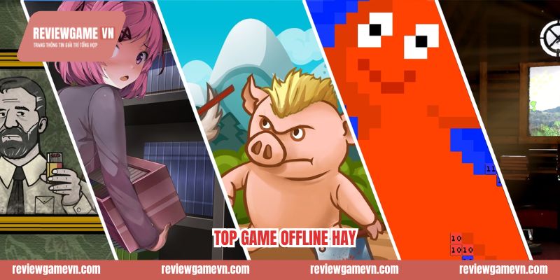 Top Game Offline Hay Cho Android & iOS Đáng Tải 2026